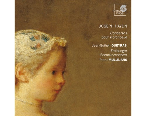 Jean-Guihen Queyras, Petra Müllejans, Freiburger Barockorchester - Haydn: Concertos for Cello Jean-Guihen Queyras, Petra Müllejans, Freiburger Barockorchester - Haydn: Concertos for Cello