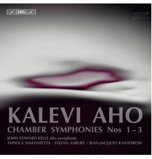Jean-Jacques Kantorow - Aho: Chamber Symphonies Nos. 1-3