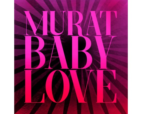 Jean-Louis Murat - Baby Love