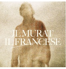 Jean-Louis Murat - Il Francese