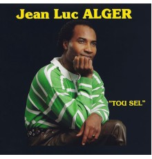 Jean-Luc Alger - Tou sel - EP