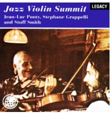 Jean-Luc Ponty, Stéphane Grappelli & Stuff Smith - Jazz Violin Summit