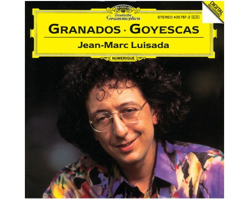 Jean-Marc Luisada - Enrique Granados : Goyescas