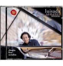 Jean-Marc Luisada - Sonates (Chopin, Liszt, Scriabin)