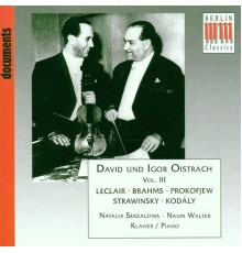 Jean-Marie Leclair - Zoltan Kodaly - Samuel Dushkin - Violin Recital: Oistrakh, David / Oistrakh, Igor – LECLAIR, J.M. / KODALY, Z. / STRAVINSKY, I. / PROKOFIEV, S. / BRAHMS, J. (1954, 1962)