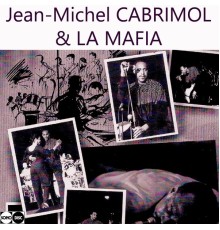 Jean-Michel Cabrimol - Jean-Michel Cabrimol & La Mafia