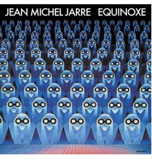 Jean-Michel Jarre - Equinoxe