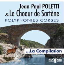 Jean-Paul Poletti, Le choeur de Sartène - Polyphonies Corses : La compilation