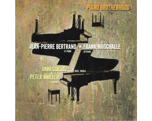 Jean-Pierre Bertrand, Frank Muschalle - Piano Brotherhood