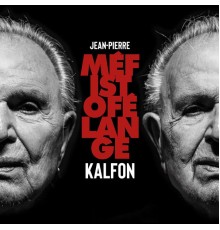 Jean-Pierre Kalfon - Méfistofélange