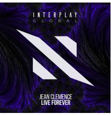 Jean Clemence - Live Forever