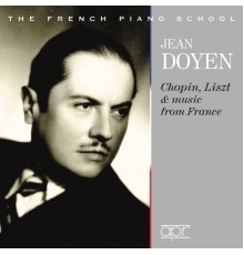 Jean Doyen - Chopin, Liszt & Ravel : Works for Piano
