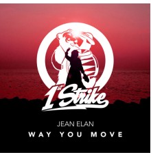 Jean Elan - Way You Move