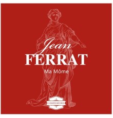 Jean Ferrat - Ma môme