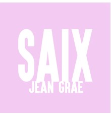 Jean Grae - Saix