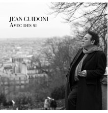 Jean Guidoni - Avec des si