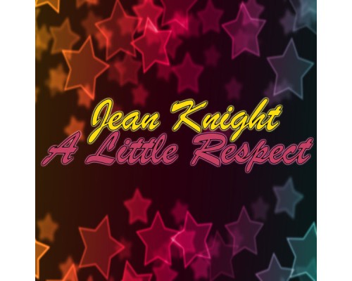 Jean Knight - A Little Respect