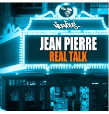 Jean Pierre - Real Talk