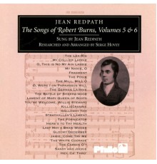 Jean Redpath - The Songs Of Robert Burns, Volumes 5 & 6