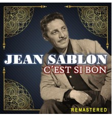 Jean Sablon - C'est si bon  (Remastered)