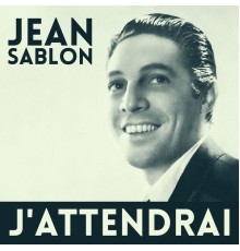 Jean Sablon - J'attendrai