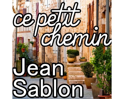 Jean Sablon - Ce petit chemin