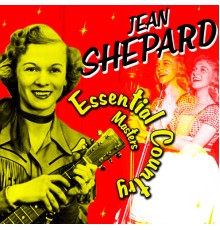 Jean Shepard - Essential Country Masters