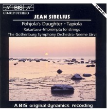 Jean Sibelius - SIBELIUS: Pohjola's Daughter / Rakastava / Tapiola / Impromptu