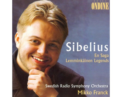 Jean Sibelius - SIBELIUS, J.: En Saga / Lemminkainen Suite (Swedish Radio Symphony, Franck) Jean Sibelius - SIBELIUS, J.: En Saga / Lemminkainen Suite (Swedish Radio Symphony, Franck)