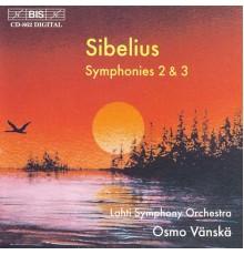 Jean Sibelius - SIBELIUS: Symphonies Nos. 2 and 3