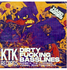 Jean Terechkova, Vizionn, Rainer K, The Overseer - Dirty Fucking Basslines