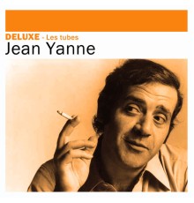 Jean Yanne - Deluxe: Les tubes