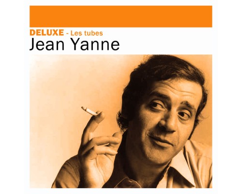 Jean Yanne - Deluxe: Les tubes