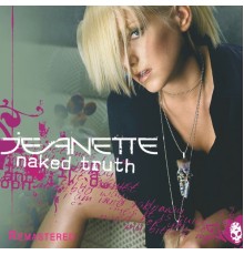 Jeanette Biedermann - Naked Truth  (Remastered)