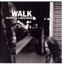 Jeanette Lindström - Walk