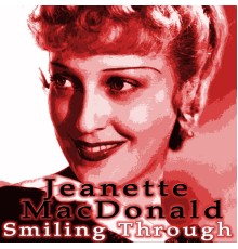 Jeanette MacDonald - Smiling Through