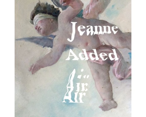 Jeanne Added - Air