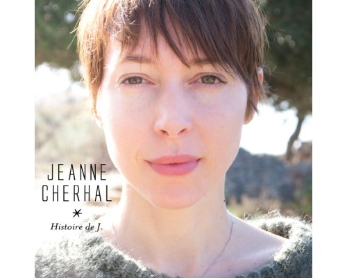 Jeanne Cherhal - Histoire de J.