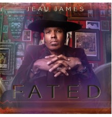 Jeau James - Fated