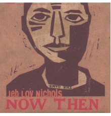 Jeb Loy Nichols - Now Then