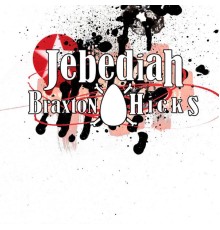 Jebediah - Braxton Hicks