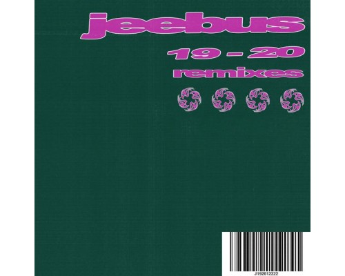 Jeebus - 19-20 Remixes