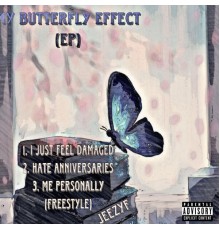 JeezyF - My Butterfly Effect