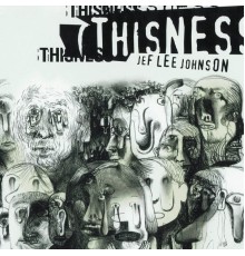 Jef Lee Johnson - Thisness