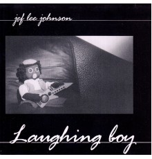 Jef Lee Johnson - Laughing Boy
