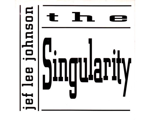 Jef Lee Johnson - The Singularity