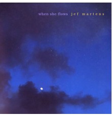 Jef Martens - When She Flows