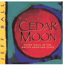 Jeff Ball - Cedar Moon