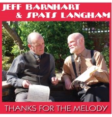 Jeff Barnhart and Spats Langham - Thanks for the Melody