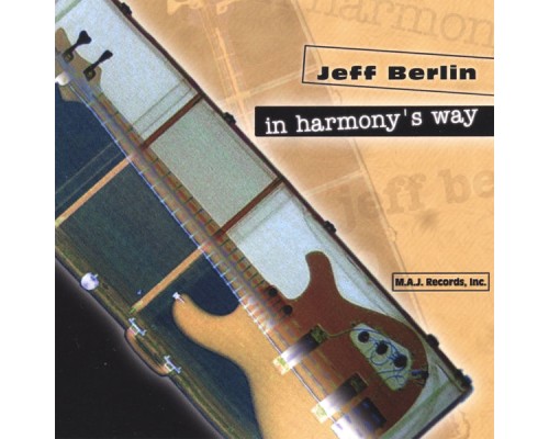 Jeff Berlin - In Harmony's Way (Euro-release)